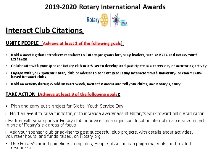 Interact Club Citations: UNITE PEOPLE (Achieve at least 2 of the following goals): • Interact Club Citations: UNITE PEOPLE (Achieve at least 2 of the following goals): •