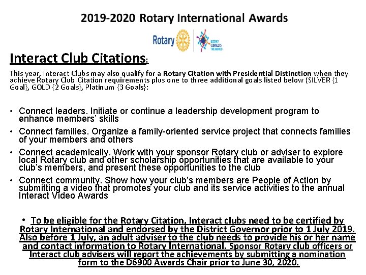 Interact Club Citations: This year, Interact Clubs may also qualify for a Rotary Citation Interact Club Citations: This year, Interact Clubs may also qualify for a Rotary Citation