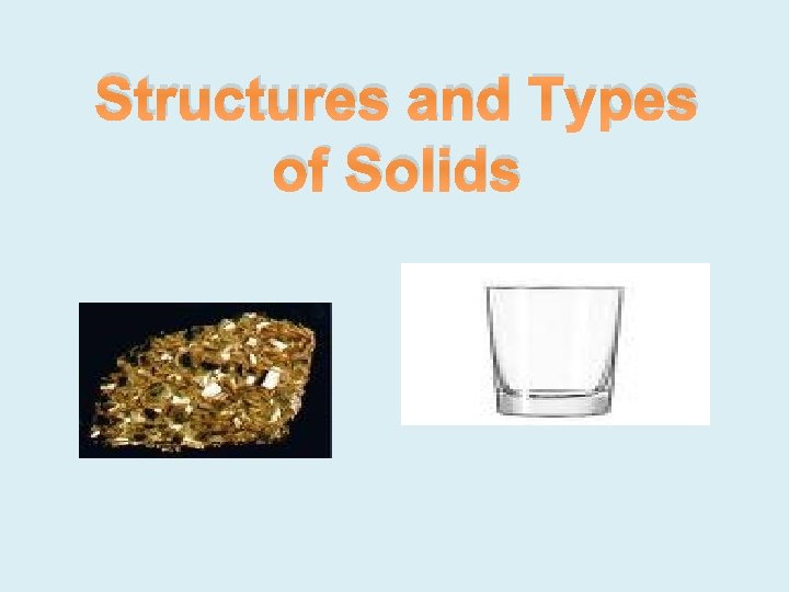 Structures and Types of Solids 