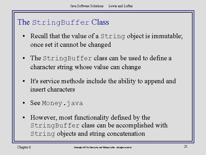 Java Software Solutions Lewis and Loftus The String. Buffer Class • Recall that the
