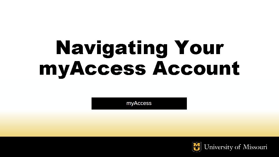 Navigating Your my. Access Account 