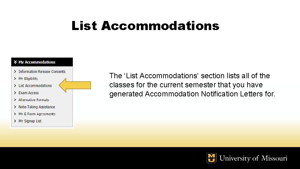 List Accommodations The ‘List Accommodations’ section lists all of the classes for the current