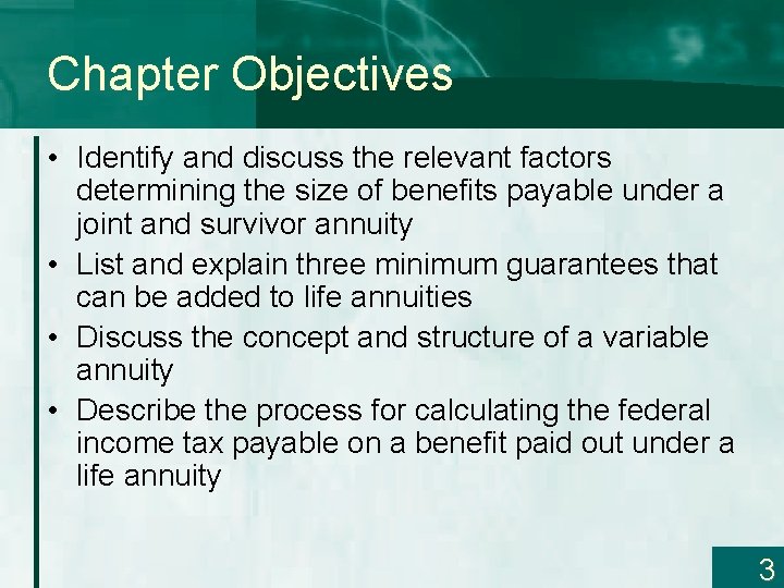 Chapter Objectives • Identify and discuss the relevant factors determining the size of benefits