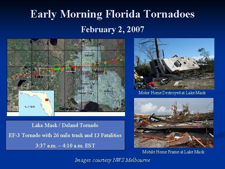 Early Morning Florida Tornadoes February 2, 2007 Motor Home Destroyed at Lake Mack /