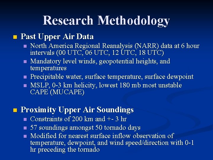 Research Methodology n Past Upper Air Data n n n North America Regional Reanalysis
