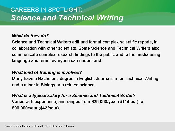 CAREERS IN SPOTLIGHT: Science and Technical Writing What do they do? Science and Technical