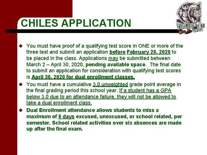CHILES APPLICATION l You must have proof of a qualifying test score in ONE CHILES APPLICATION l You must have proof of a qualifying test score in ONE
