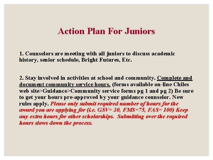 Action Plan For Juniors 1. Counselors are meeting with all juniors to discuss academic Action Plan For Juniors 1. Counselors are meeting with all juniors to discuss academic