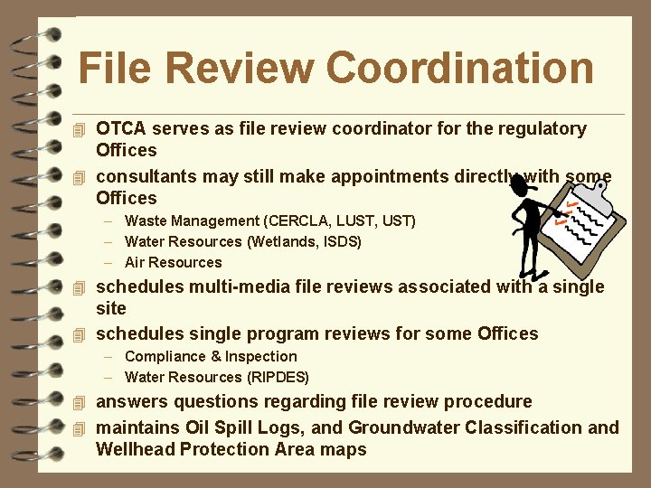 File Review Coordination 4 OTCA serves as file review coordinator for the regulatory Offices