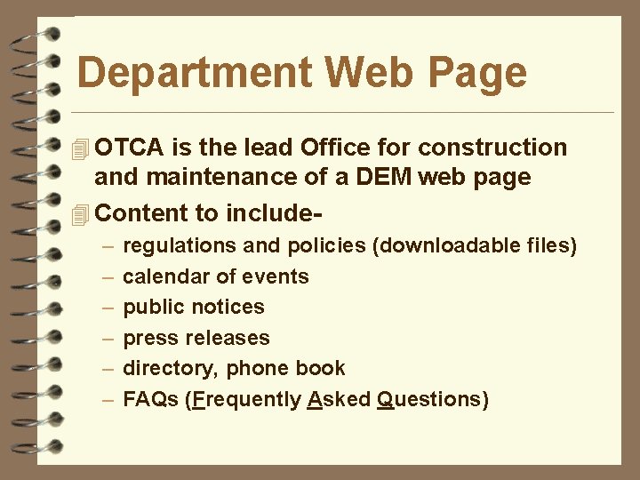 Department Web Page 4 OTCA is the lead Office for construction and maintenance of