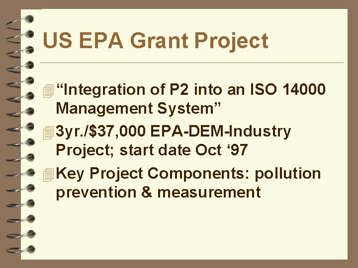 US EPA Grant Project 4 “Integration of P 2 into an ISO 14000 Management