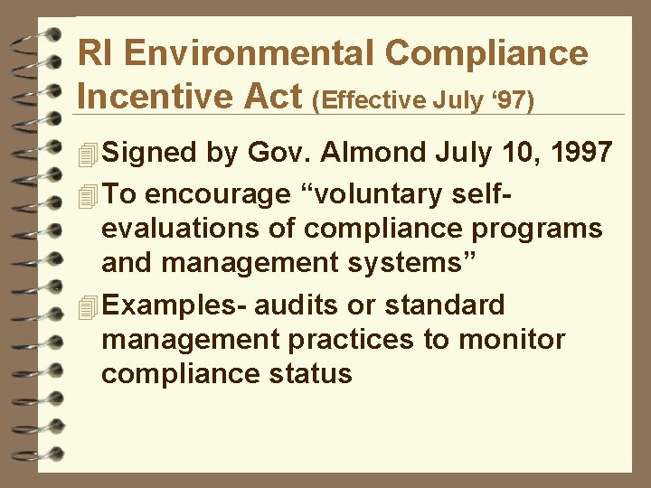 RI Environmental Compliance Incentive Act (Effective July ‘ 97) 4 Signed by Gov. Almond