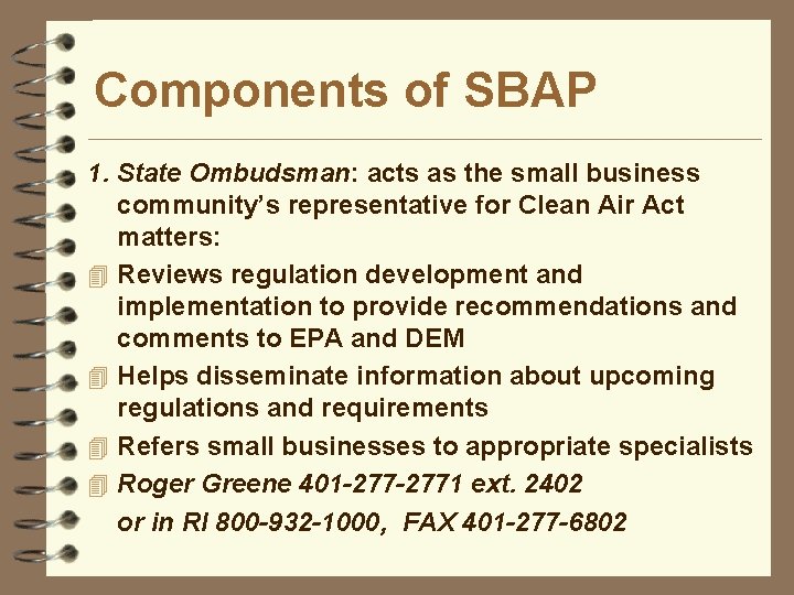 Components of SBAP 1. State Ombudsman: acts as the small business community’s representative for