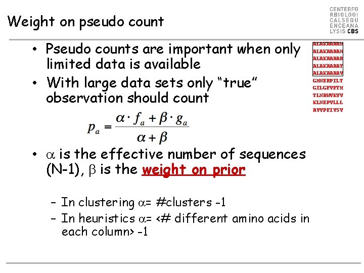 Weight on pseudo count • Pseudo counts are important when only limited data is