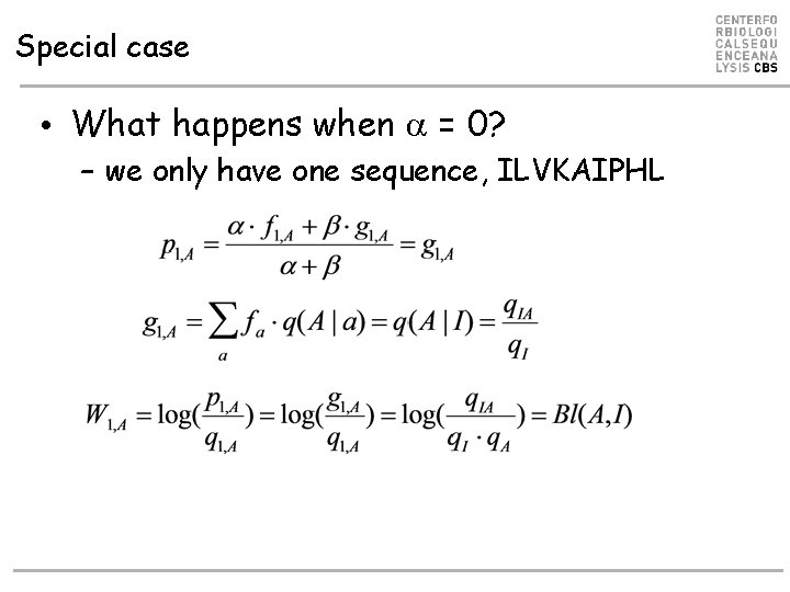 Special case • What happens when = 0? – we only have one sequence,