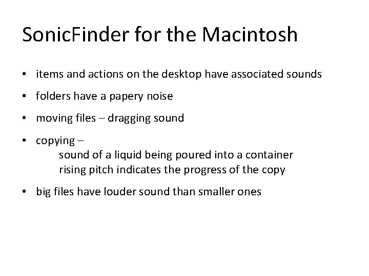 Sonic. Finder for the Macintosh • items and actions on the desktop have associated