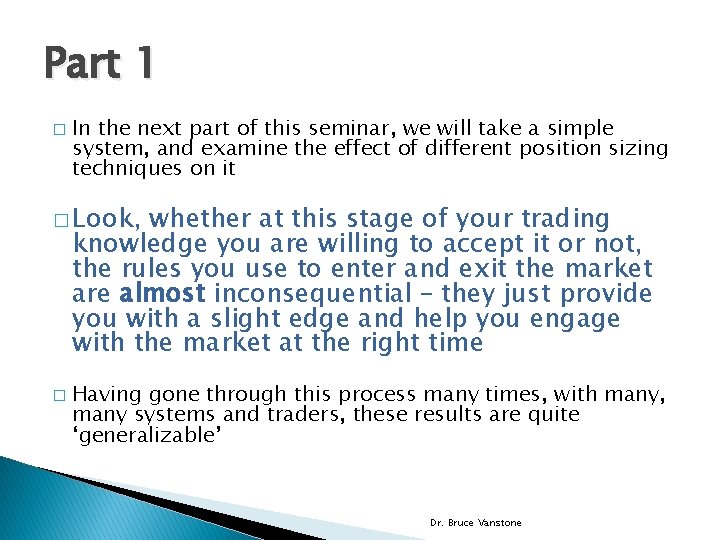 Part 1 � In the next part of this seminar, we will take a