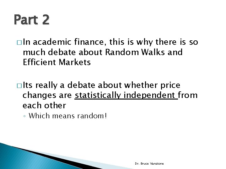 Part 2 � In academic finance, this is why there is so much debate