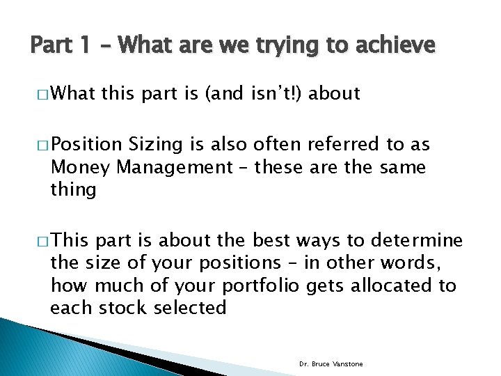 Part 1 – What are we trying to achieve � What this part is