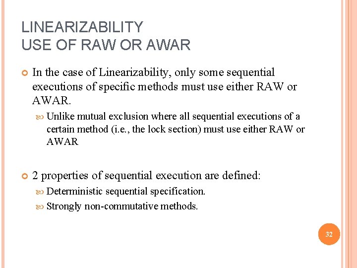 LINEARIZABILITY USE OF RAW OR AWAR In the case of Linearizability, only some sequential