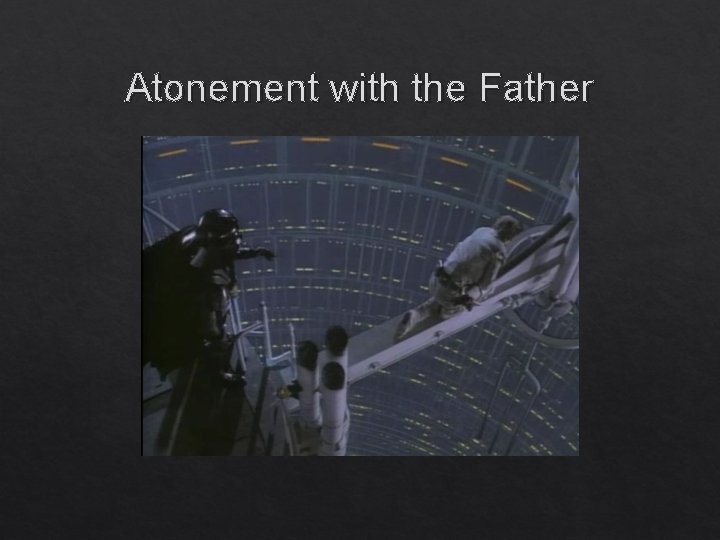 Atonement with the Father Atonement with the Father