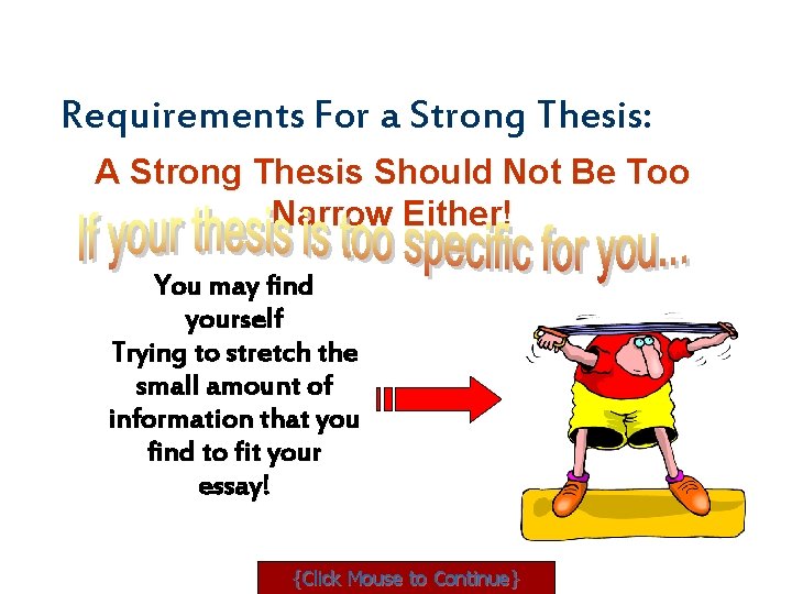 Requirements For a Strong Thesis: A Strong Thesis Should Not Be Too Narrow Either!