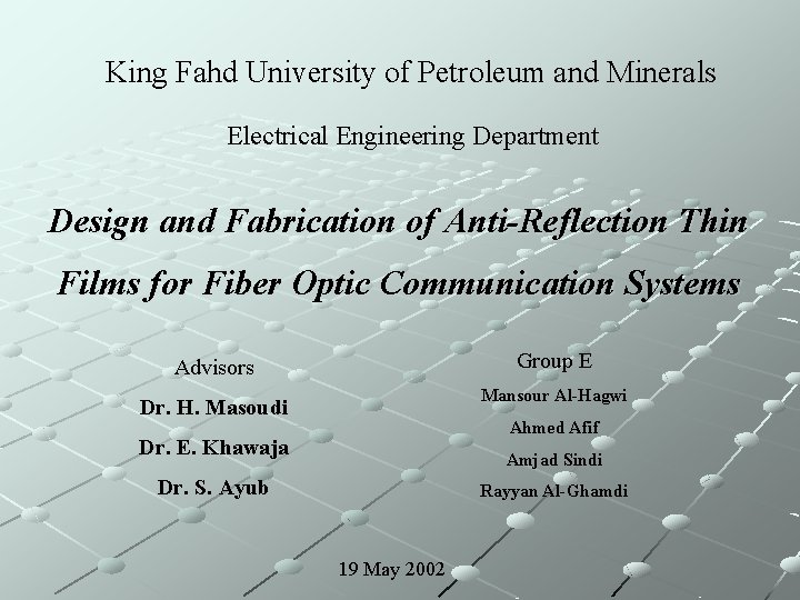 King Fahd University of Petroleum and Minerals Electrical Engineering Department Design and Fabrication of