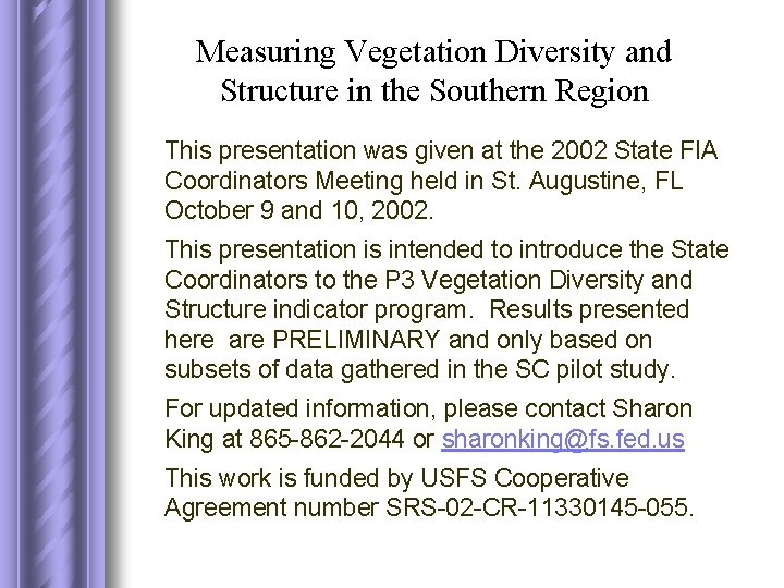 Measuring Vegetation Diversity and Structure in the Southern Region This presentation was given at