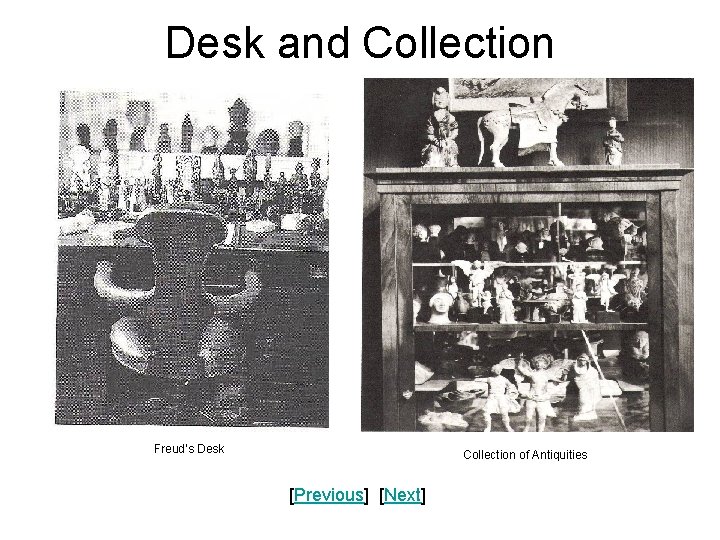 Desk and Collection Freud’s Desk Collection of Antiquities [Previous] [Next] 