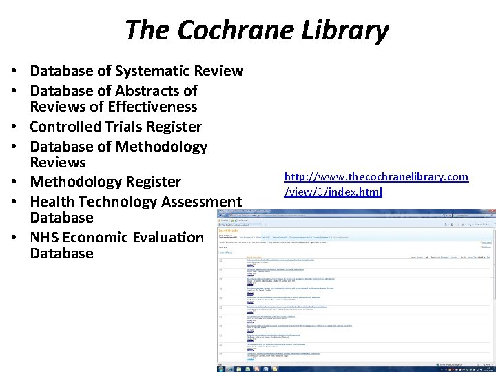 The Cochrane Library • Database of Systematic Review • Database of Abstracts of Reviews