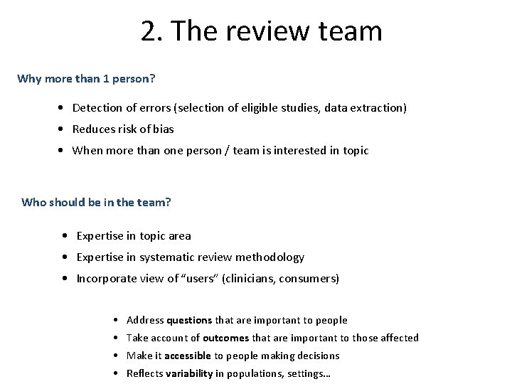2. The review team Why more than 1 person? • Detection of errors (selection 2. The review team Why more than 1 person? • Detection of errors (selection