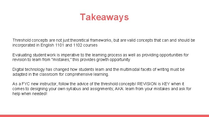 Takeaways Threshold concepts are not just theoretical frameworks, but are valid concepts that can