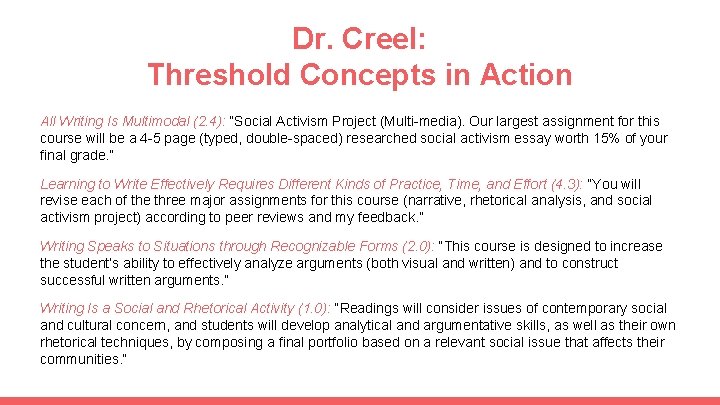 Dr. Creel: Threshold Concepts in Action All Writing Is Multimodal (2. 4): “Social Activism
