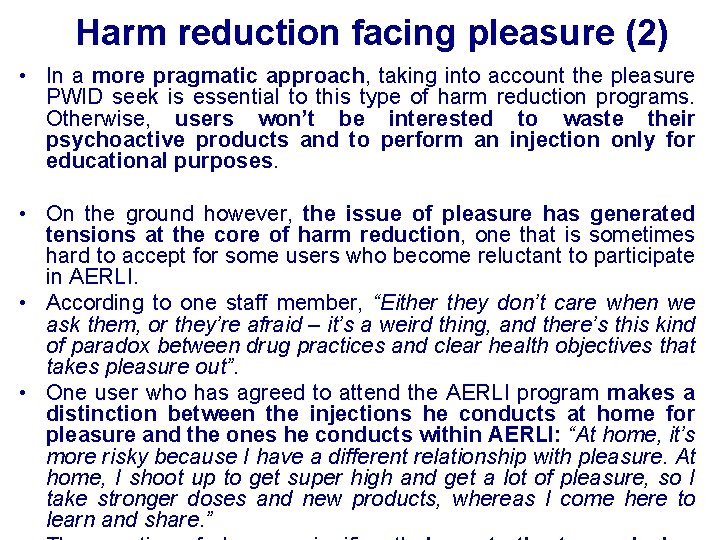 Harm reduction facing pleasure (2) • In a more pragmatic approach, taking into account