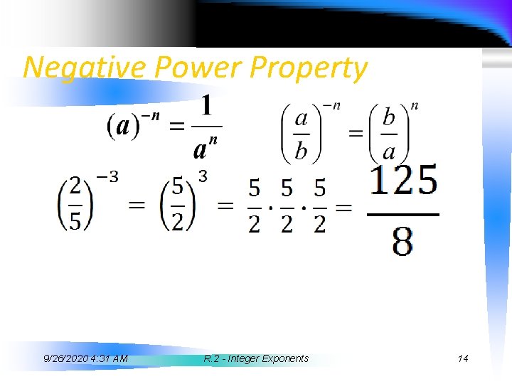 Negative Power Property 9/26/2020 4: 31 AM R. 2 - Integer Exponents 14 