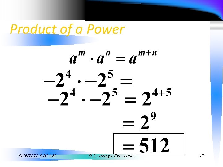 Product of a Power 9/26/2020 4: 31 AM R. 2 - Integer Exponents 17