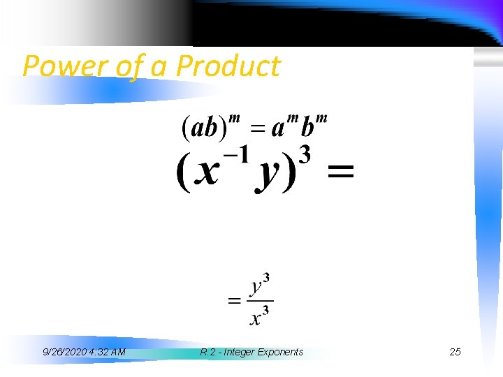 Power of a Product 9/26/2020 4: 32 AM R. 2 - Integer Exponents 25