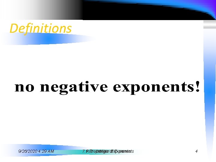 Definitions 9/26/2020 4: 29 AM 7. 1 R. 2 Properties - Integer of Exponents