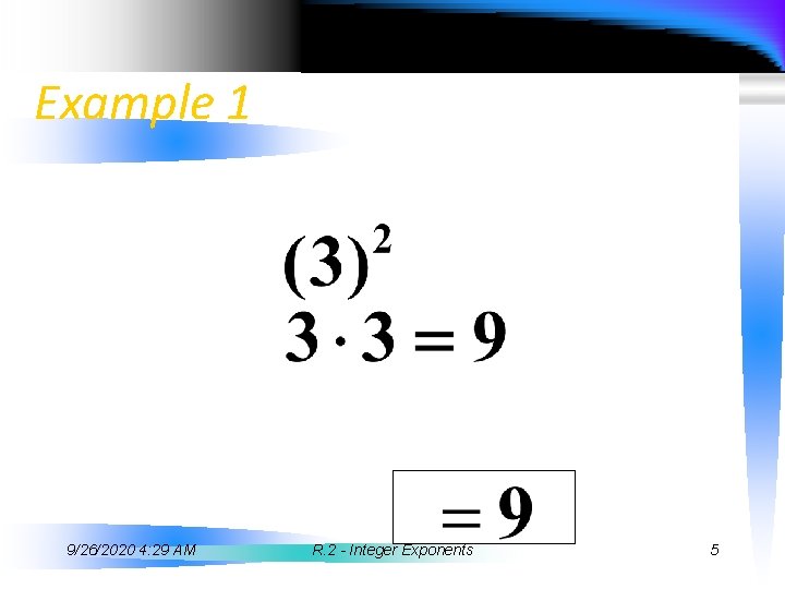 Example 1 9/26/2020 4: 29 AM R. 2 - Integer Exponents 5 