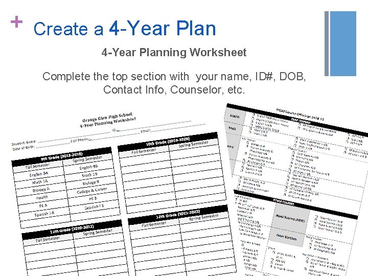 + Create a 4 -Year Planning Worksheet Complete the top section with your name, + Create a 4 -Year Planning Worksheet Complete the top section with your name,
