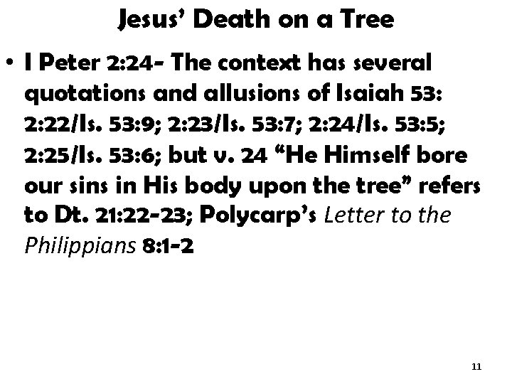 Jesus’ Death on a Tree • I Peter 2: 24 - The context has