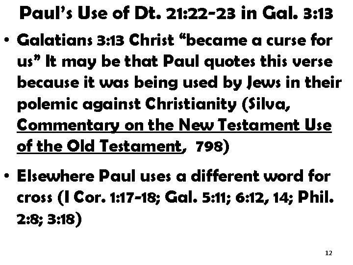 Paul’s Use of Dt. 21: 22 -23 in Gal. 3: 13 • Galatians 3:
