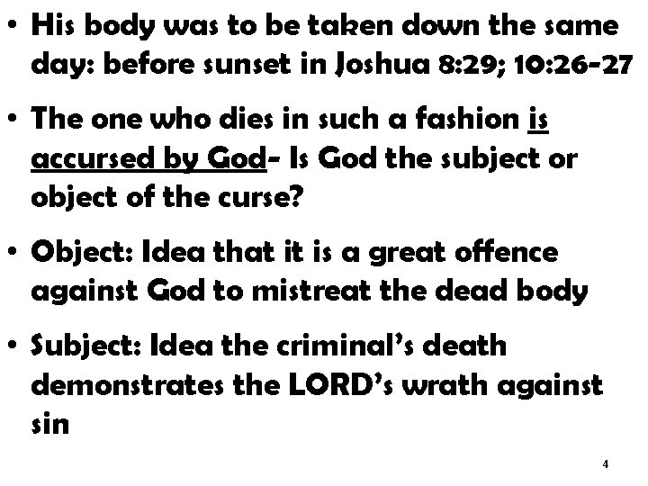  • His body was to be taken down the same day: before sunset