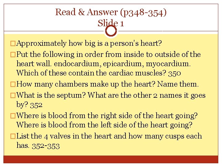 Read & Answer (p 348 -354) Slide 1 �Approximately how big is a person’s