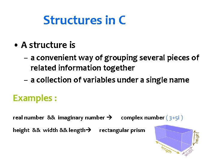 Structures in C • A structure is – a convenient way of grouping several