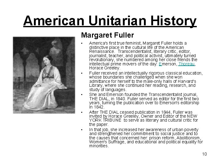 American Unitarian History Margaret Fuller • • • America's first true feminist, Margaret Fuller