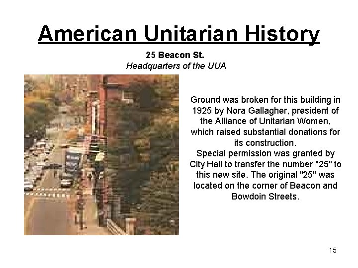 American Unitarian History 25 Beacon St. Headquarters of the UUA Ground was broken for