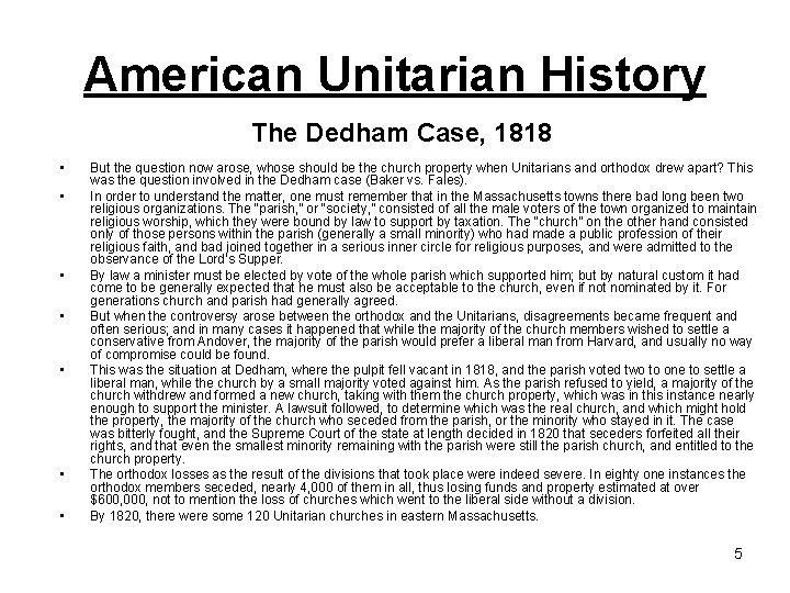 American Unitarian History The Dedham Case, 1818 • • But the question now arose,