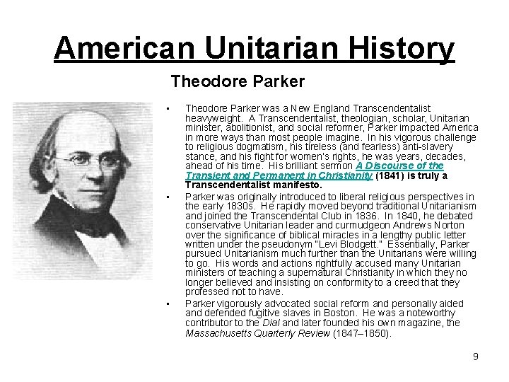 American Unitarian History Theodore Parker • • • Theodore Parker was a New England