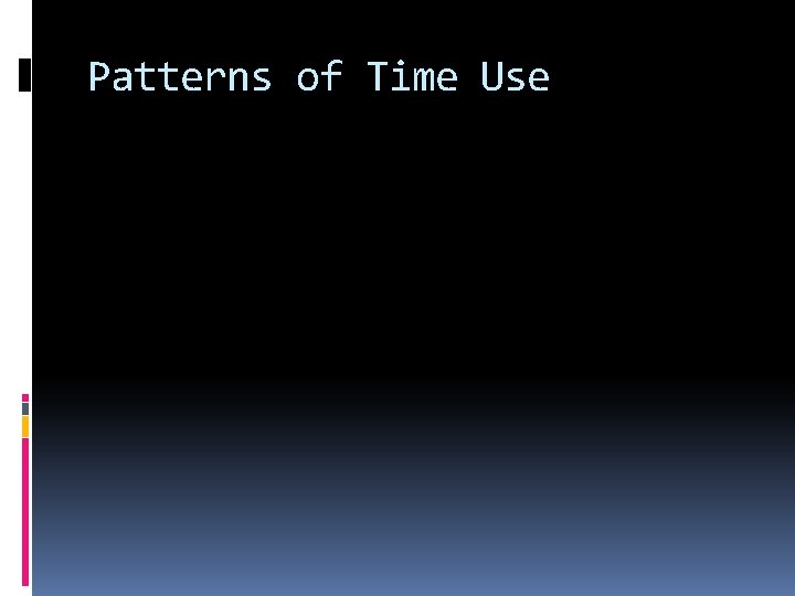 Patterns of Time Use 